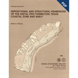Depositional and Structural Framework of the ... Frio Formation, Texas... Digital Download