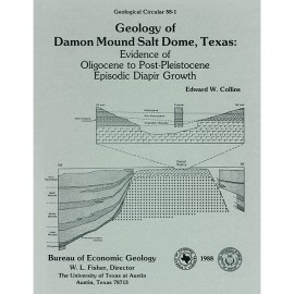 Geology of Damon Mound Salt Dome, Texas: Evidence of Oligocene to Post-Pleistocene Episodic Diapir Growth