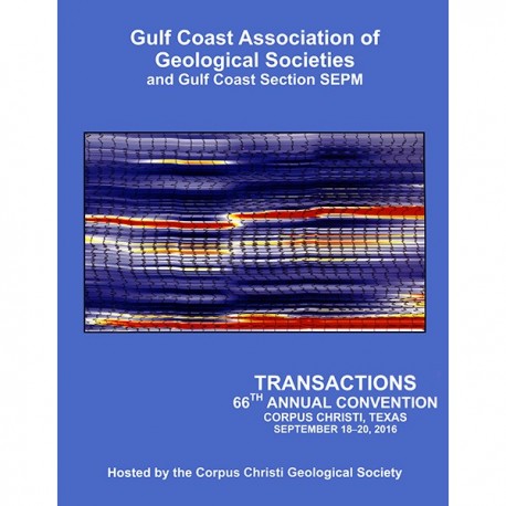 GCAGS 066. GCAGS Transactions, Volume 66 (2016) Corpus Christi