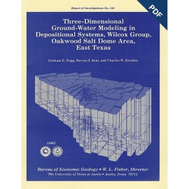 Three-Dimensional Ground-Water Modeling...,Wilcox Group, Oakwood Salt Dome Area, East Texas. Digital Download