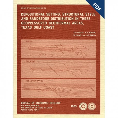 RI0134D. Depositional Setting, Structural Style, and Sandstone... in...Geothermal Areas, Texas Gulf Coast - Downloadable PDF