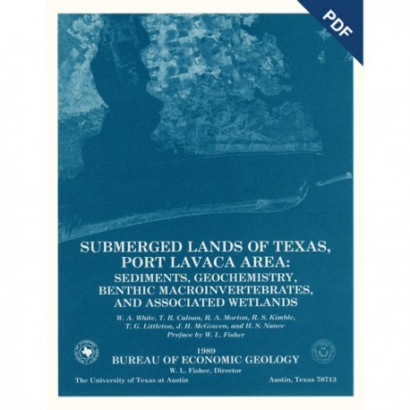 SL0007D. Submerged Lands of Texas, Port Lavaca Area: Sediments, Geochemistry... - Downloadable PDF