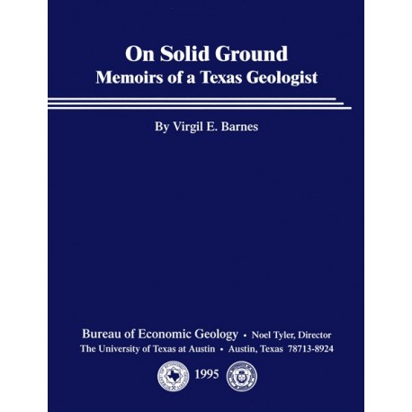 SR0013D. On Solid Ground: Memoirs of a Texas Geologist