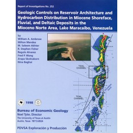 RI0252. Geologic Controls on Reservoir Architecture and Hydrocarbon Distribution in Miocene...Deposits in ...Mioceno Norte Area,
