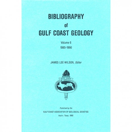 GCAGS306B. Bibliography of Gulf Coast Geology (V. 6)
