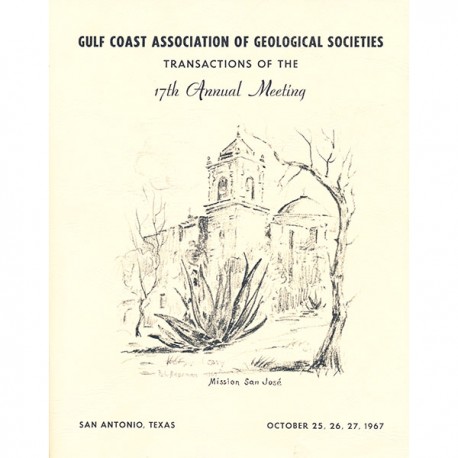 GCAGS017. GCAGS Volume 17 (1967) San Antonio