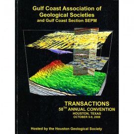 GCAGS Transactions Volume 58 (2008) Houston