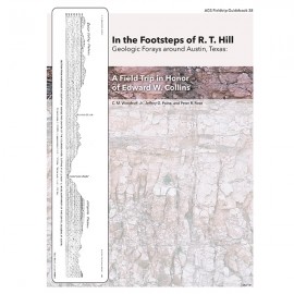 AGS GB 38. In the Footsteps of R. T. Hill - Geologic Forays around Austin, Texas