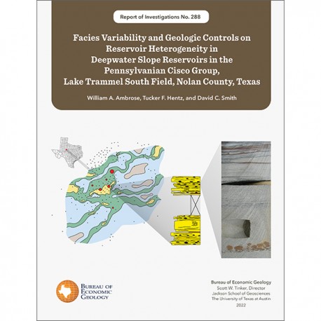 Facies variability and geologic controls on reservoir heterogeneity in deepwater slope reservoirs in the Pennsylvanian Cisco...