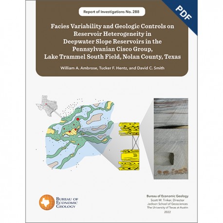 Facies variability...reservoir heterogeneity in deepwater slope reservoirs in the Pennsylvanian Cisco...Digital Download