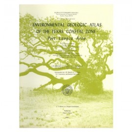 Environmental Geologic Atlas of the Texas Coastal Zone
