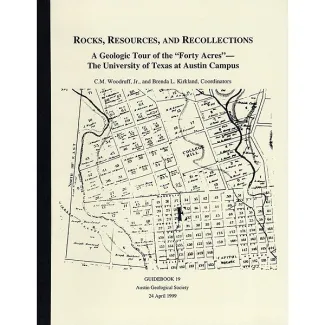 Rocks, Resources, and Recollections, A Geologic Tour of the "Forty Acres" - The University of Texas at Austin Campus