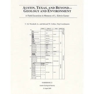 Austin and Beyond--Geology and Environment: A Field Excursion in Memory of L. Edwin Garner