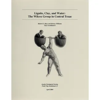 Lignite, Clay, and Water: The Wilcox Group in Central Texas