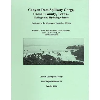 Canyon Dam Spillway Gorge, Comal County, Texas - Geologic and Hydrologic Issues