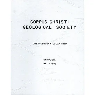 Special Volume: Cretaceous-Wilcox-Frio Symposia