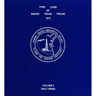 Type Logs of South Texas Fields, Vol. 1, Frio Trend
