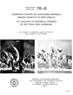 Shoreline changes on Matagorda Peninsula (Brown Cedar Cut to Pass Cavallo) -- an analysis of historical changes of the Texas Gulf shoreline