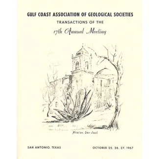 GCAGS Transactions Volume 17 (1967) San Antonio