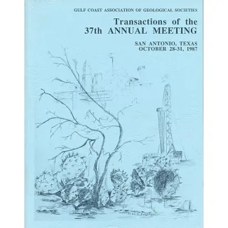 GCAGS Transactions Volume 37 (1987) San Antonio