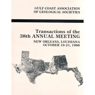 GCAGS Transactions Volume 38 (1988) New Orleans