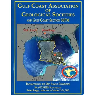GCAGS Transactions Volume 53 (2003) Baton Rouge