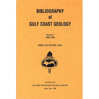 Bibliography of Gulf Coast Geology (V. 7)