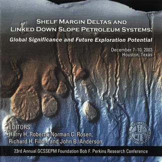 Shelf Margin Deltas and Linked Down Slope Petroleum Systems