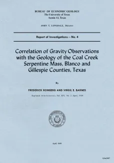 Correlation of gravity observations with the geology of the Coal Creek serpentine mass, Blanco and Gillespie Counties, Texas