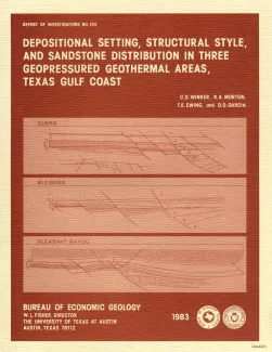Depositional setting, structural style, and sandstone distribution in three geopressured geothermal areas, Texas Gulf Coast