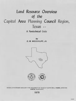 Land resource overview of the Capital Area Planning Council Region, Texas -- a nontechnical guide