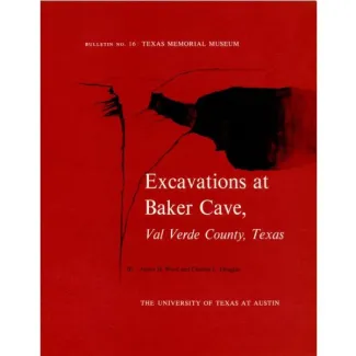 Excavations at Baker Cave, Val Verde County, Texas