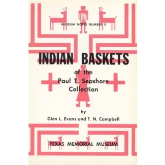 Indian Baskets of the Paul T. Seashore Collection