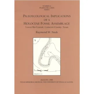 Paleoecological Implications of a Holocene Fossil Assemblage: Lower Rio Grande, Cameron County, Texas