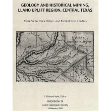 Geology and Historical Mining, Llano Uplift Region, Central Texas
