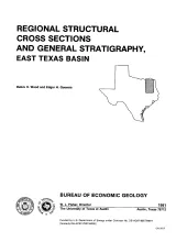 Regional structural cross sections and general stratigraphy, east Texas basin