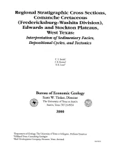 Regional stratigraphic cross sections, Comanche Cretaceous (Fredericksburg - Washita Division), Edwards and Stockton plateaus, West Texas:  interpretation of sedimentary facies, depositional cycles, and tectonics