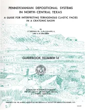 Pennsylvanian depositional systems in north-central Texas -- a guide for interpreting terrigenous clastic facies in a cratonic basin