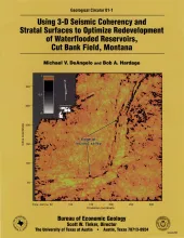 Using 3-D Seismic Coherency and Stratal Surfaces to Optimize Redevelopment of Waterflooded Reservoirs, Cut Bank Field, Montana