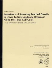 Importance of Secondary Leached Porosity in Lower Tertiary Sandstone Reservoirs along the Texas Gulf Coast
