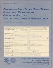 Oakwood salt dome, east Texas:  geologic framework, growth history, and hydrocarbon production