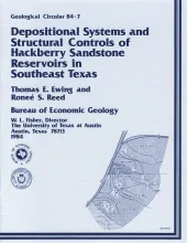 Depositional systems and structural controls of Hackberry Sandstone reservoirs in southeast Texas