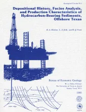 Depositional history, facies analysis, and production characteristics of hydrocarbon-bearing sediments, offshore Texas