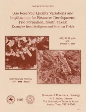 Gas reservoir quality variations and implications for resource development, Frio Formation, south Texas:  examples from Seeligson and Stratton fields