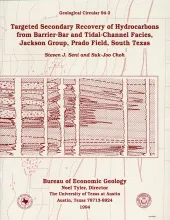 Targeted secondary recovery of hydrocarbons from barrier-bar and tidal-channel facies, Jackson Group, Prado field, south Texas