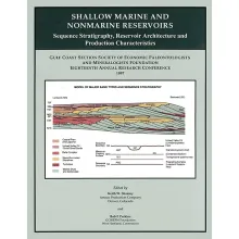 Shallow Marine and Nonmarine Reservoirs: Sequence Stratigraphy, Reservoir Architecture and Production Characteristics