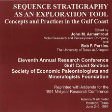 Sequence Stratigraphy as an Exploration Tool: Concepts and Practices in the Gulf Coast
