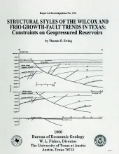 Structural styles of the Wilcox and Frio growth-fault trends in Texas:  constraints on geopressured reservoirs
