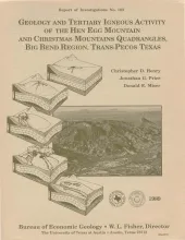 Geology and Tertiary igneous activity of the Hen Egg Mountain and Christmas Mountains quadrangles, Big Bend region, Trans-Pecos Texas