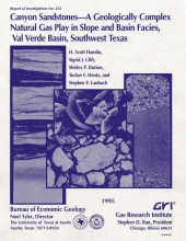 Canyon sandstones -- a geologically complex natural gas play in slope and basin facies, Val Verde basin, southwest Texas